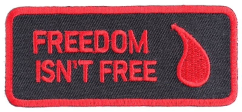 Freedom Isn't Free Blood Drop Patch